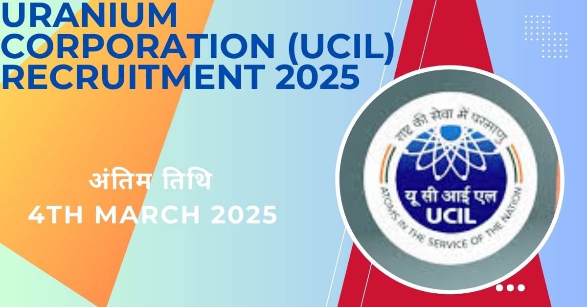 Uranium Corporation (UCIL) Recruitment 2025