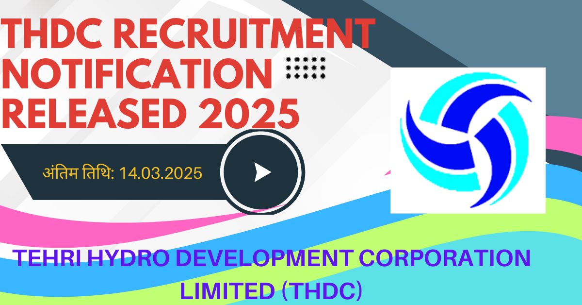 THDC Recruitment Notification Released 2025